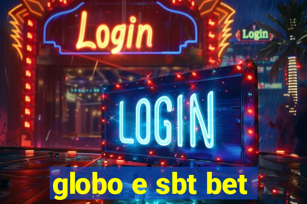 globo e sbt bet